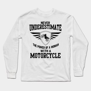 The power of a woman with a motorcycle Long Sleeve T-Shirt